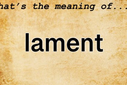 Lament Definition - What Is It?