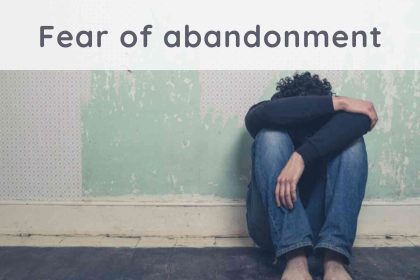 Understanding Fear of Abandonment