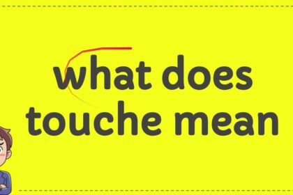 What Does Touche Mean?