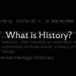 What Is History