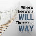 Where There is a Will, There is a Way